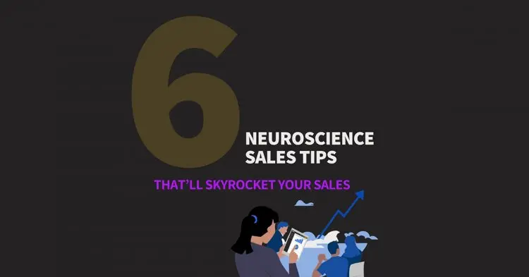 Neuroscience Sales Tips That’ll Skyrocket Your Sales