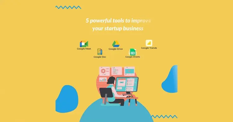 5 Powerful Tools To Improve Your Startup Business