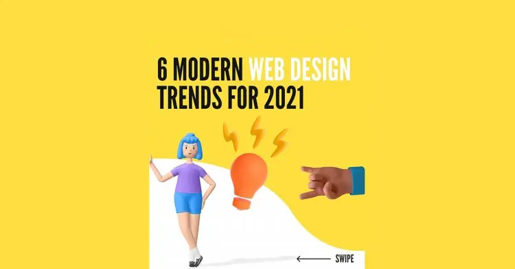 6 Modern Web Design Trends For 2021